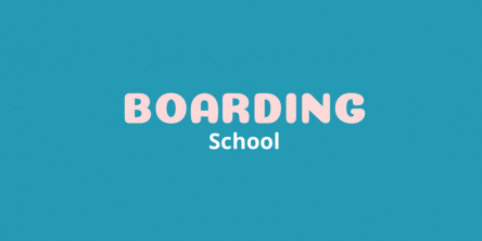 Boarding School